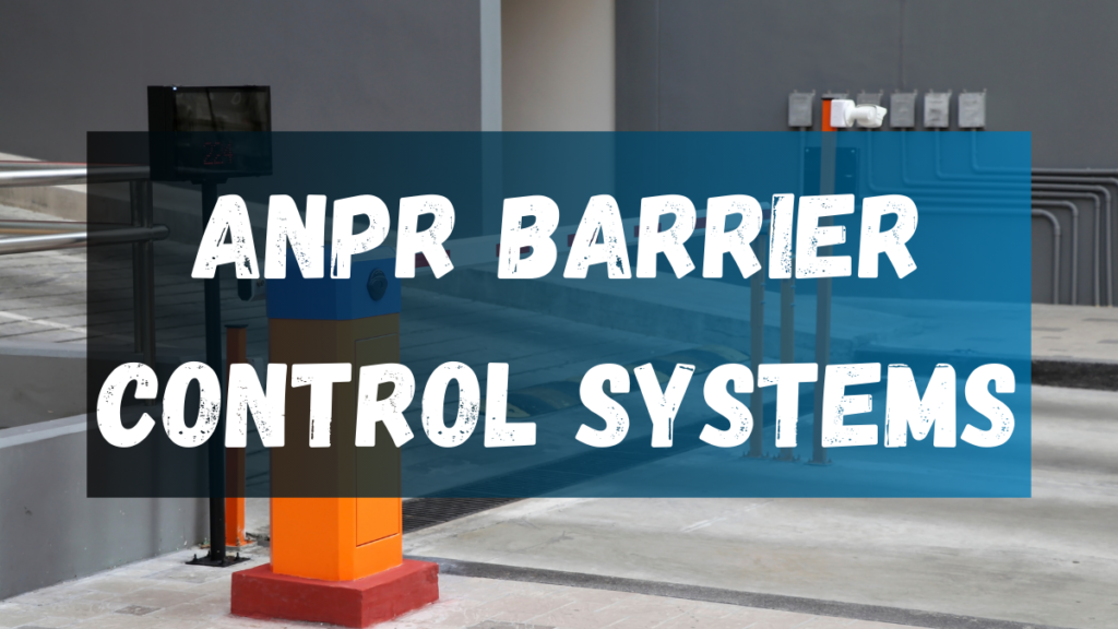 ANPR Barrier Control Systems