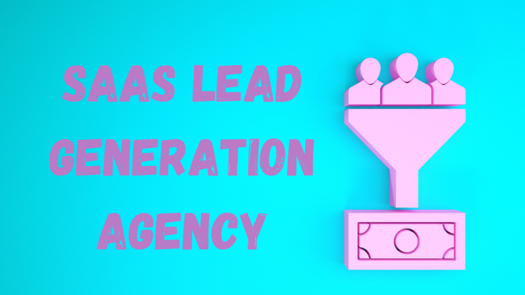 SaaS Lead Generation Agency
