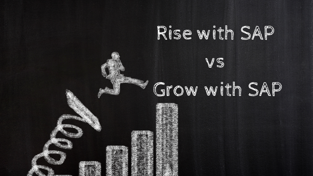 Rise with SAP vs Grow with SAP: Choosing the Right Path for Your Business Transformation